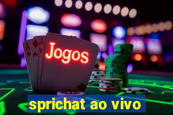 sprichat ao vivo